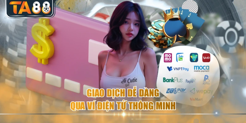 Giao dịch dễ dàng qua ví điện tử thông minh