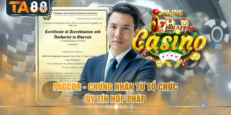 PAGCOR - Chứng nhận từ tổ chức uy tín hợp pháp